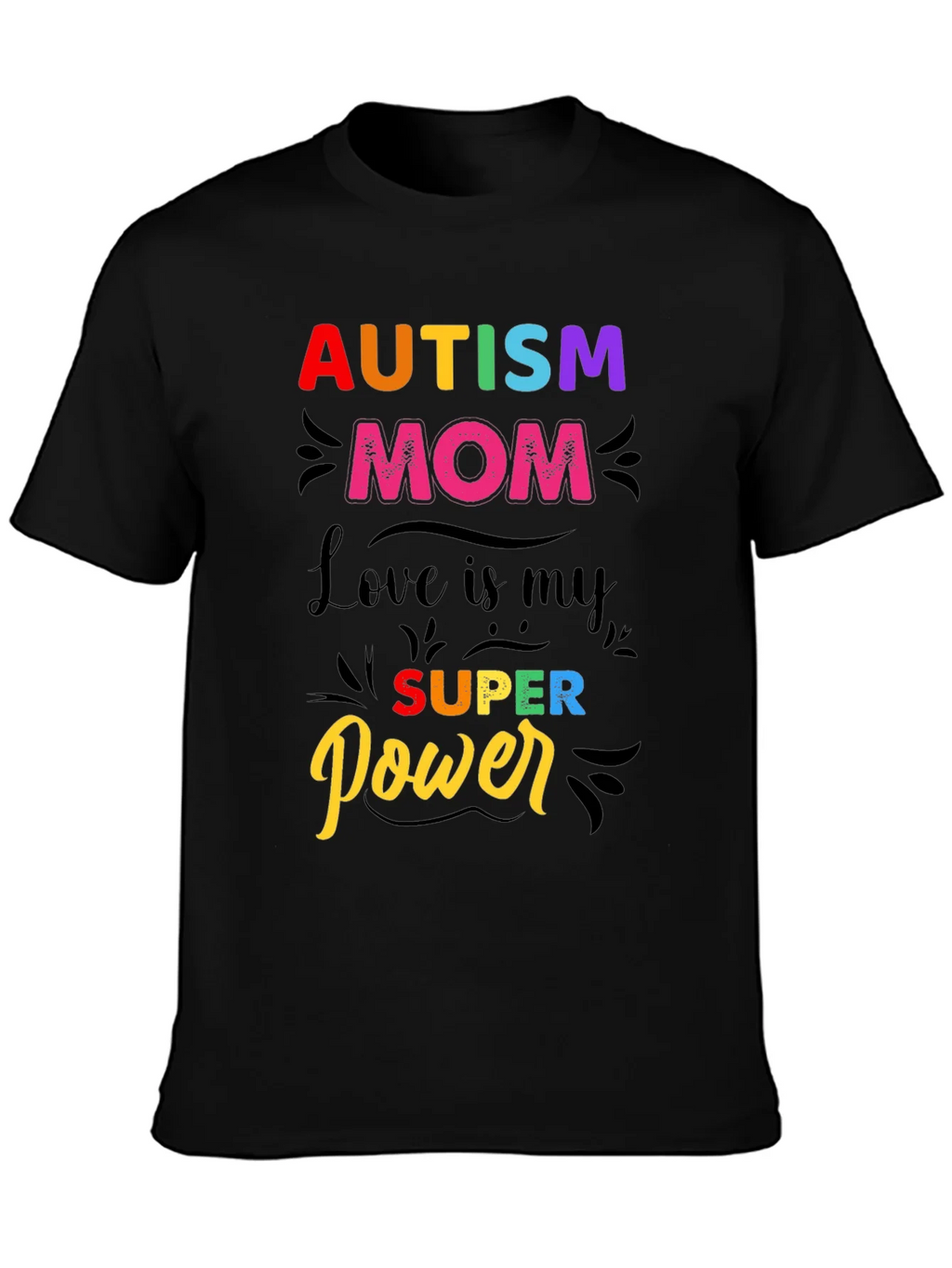 Autism Mom T-Shirt - Love is My Super Power! product image 6