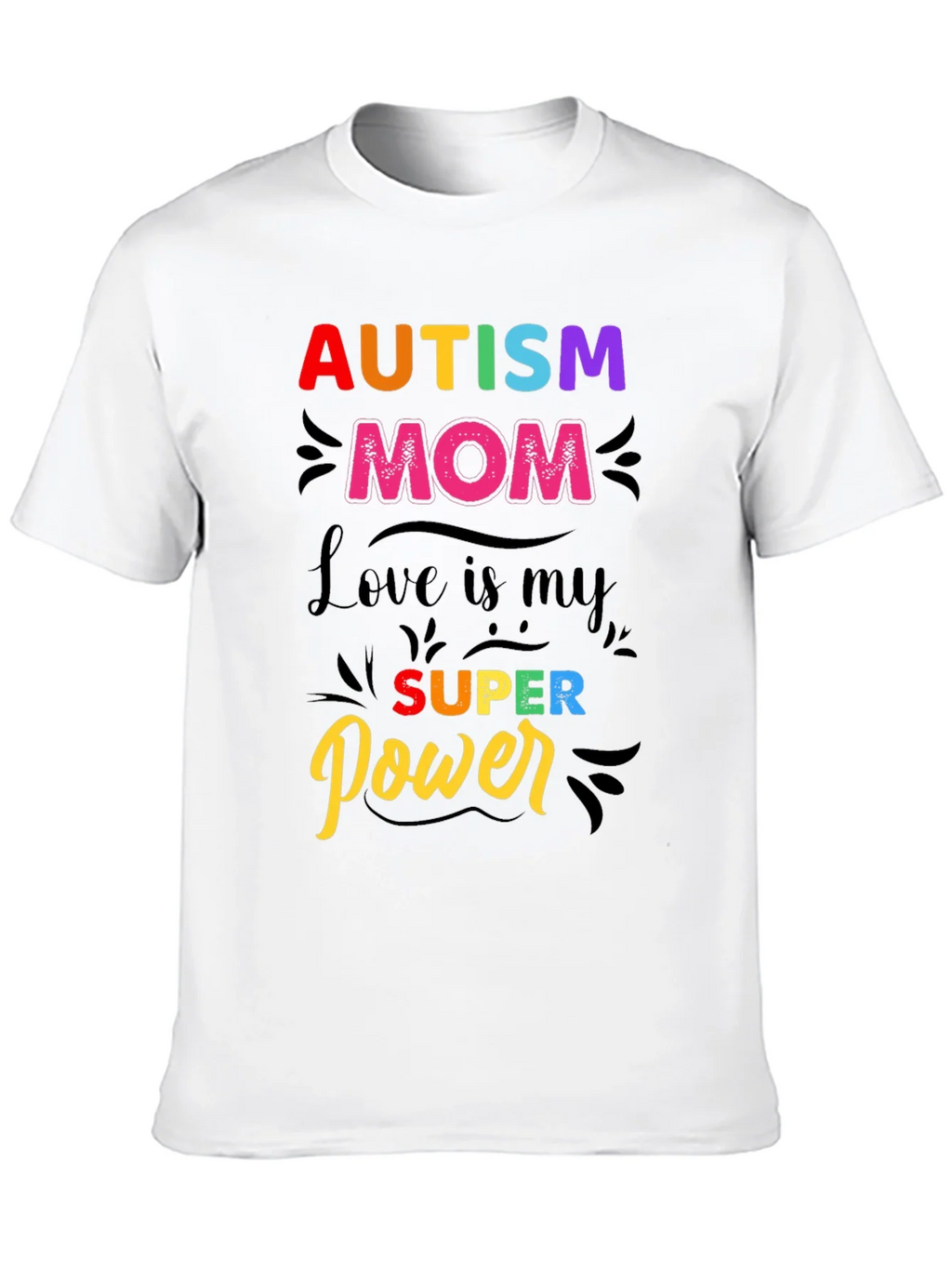 Autism Mom T-Shirt - Love is My Super Power! product image 12