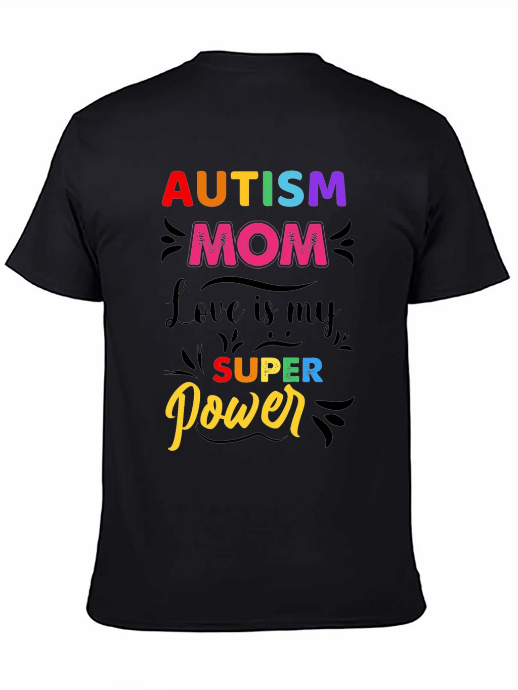 Autism Mom T-Shirt - Love is My Super Power! product image 7