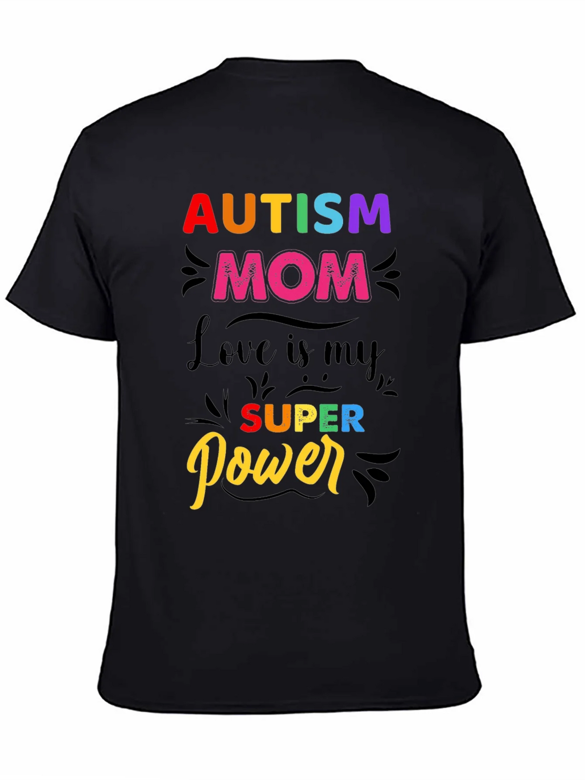 Autism Mom T-Shirt - Love is My Super Power! product image 7