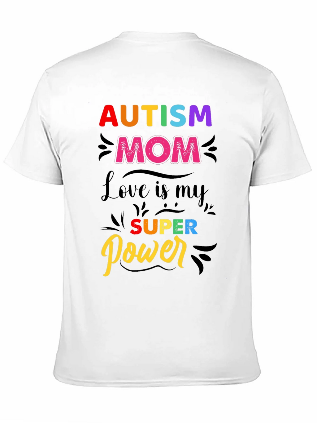 Autism Mom T-Shirt - Love is My Super Power! product image 2