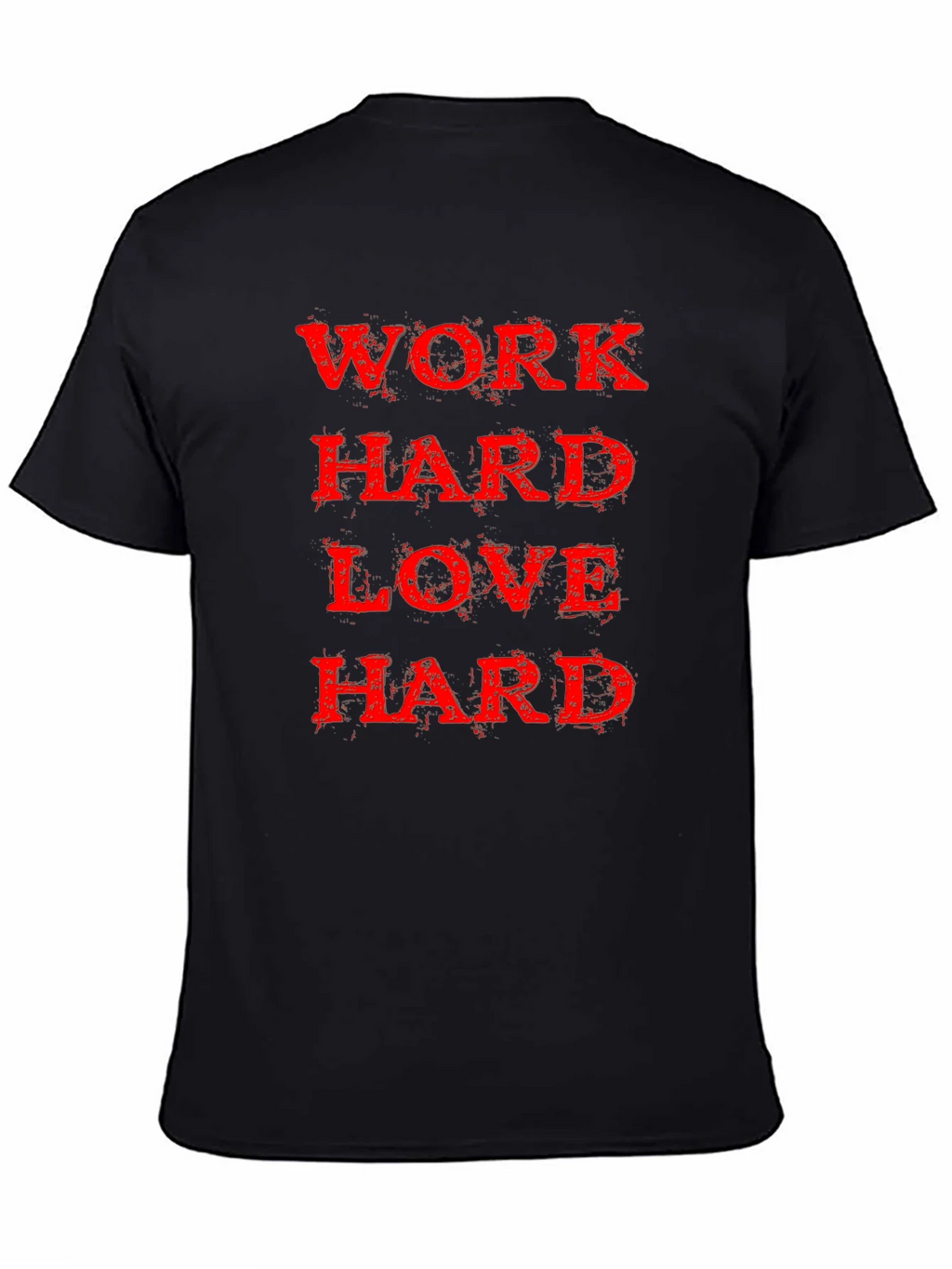 Work Hard Love Black T-Shirt product image 7