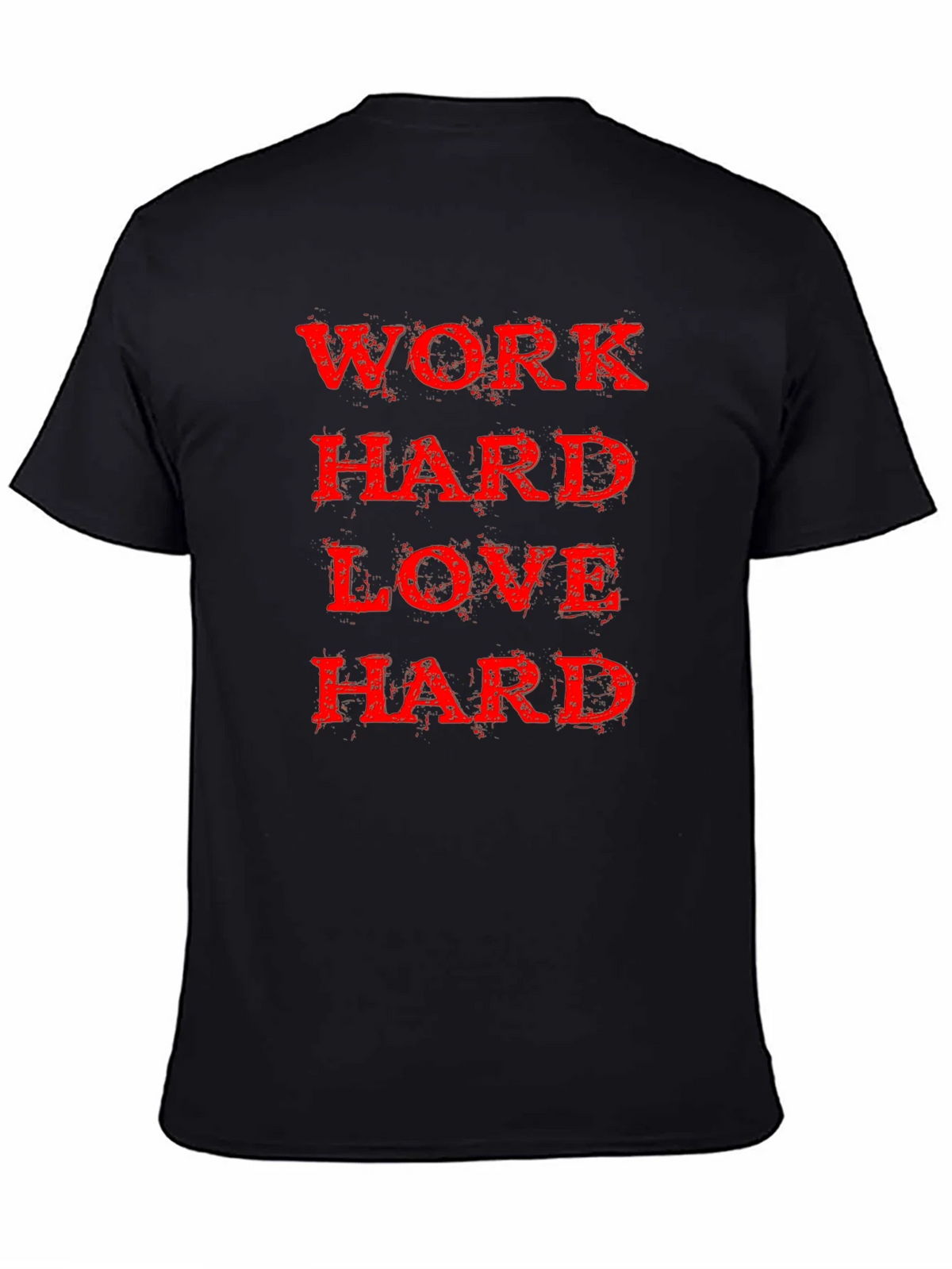 Work Hard Love Black T-Shirt product image 7