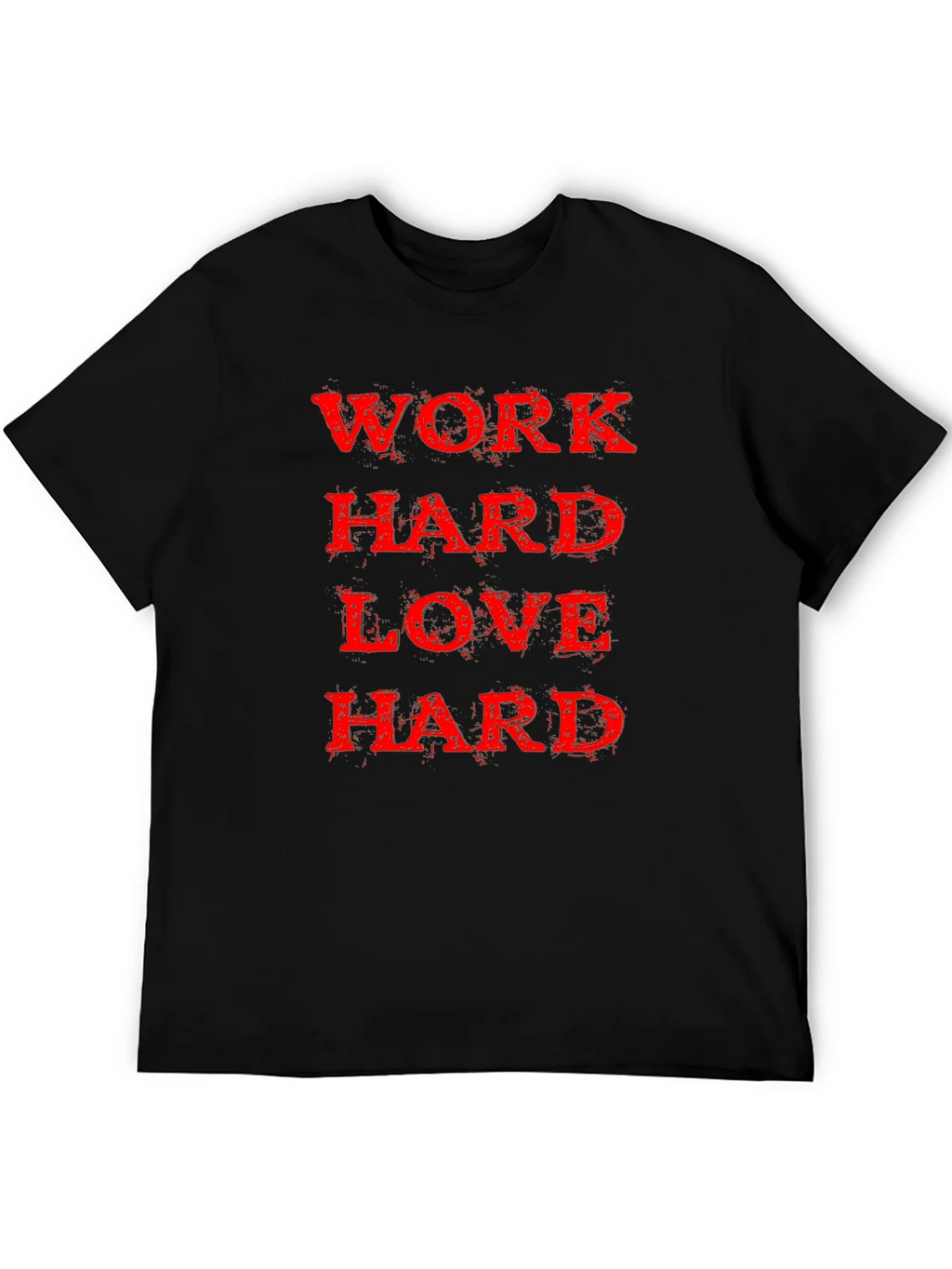 Work Hard Love Black T-Shirt product image 8