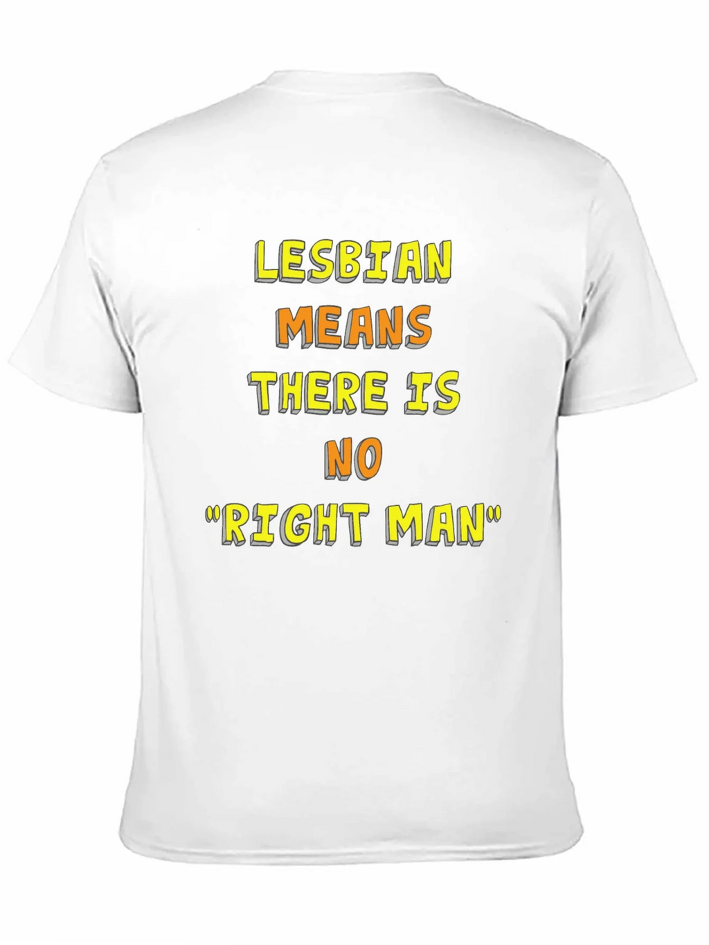 Lesbian Pride T-Shirt - No Right Man Statement Tee product image 2
