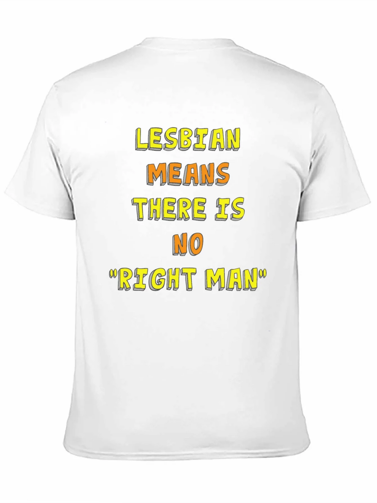 Lesbian Pride T-Shirt - No Right Man Statement Tee product image 2