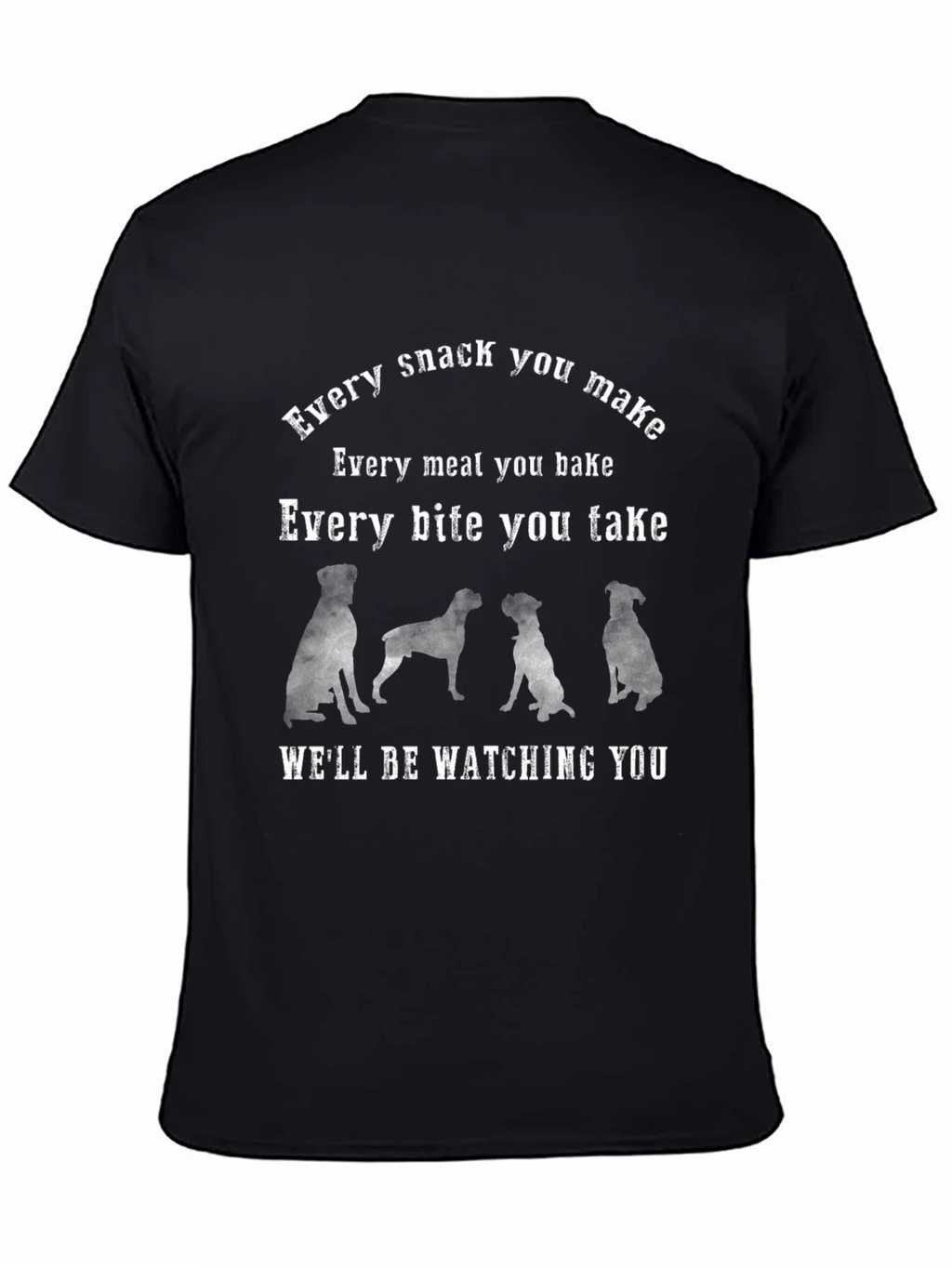 Every Snack You Make Dog T-Shirt product image 7