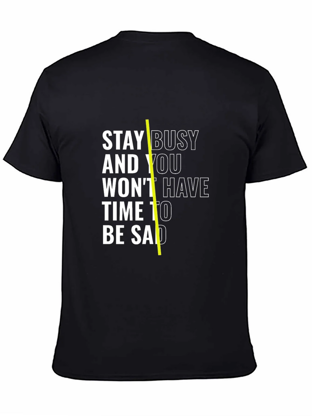 Stay Busy Black T-Shirt with Motivation Quote product image 7