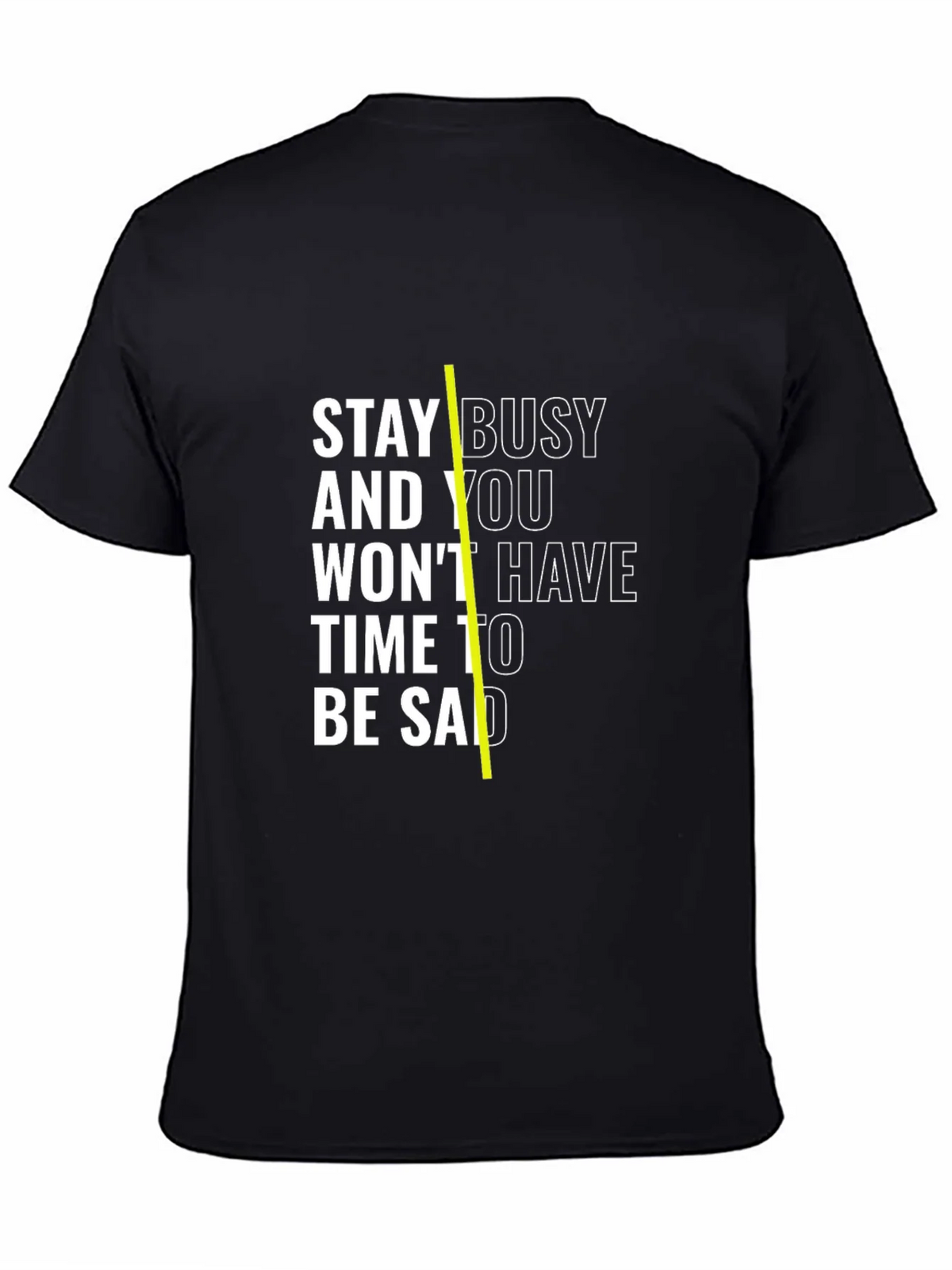 Stay Busy Black T-Shirt with Motivation Quote product image 7