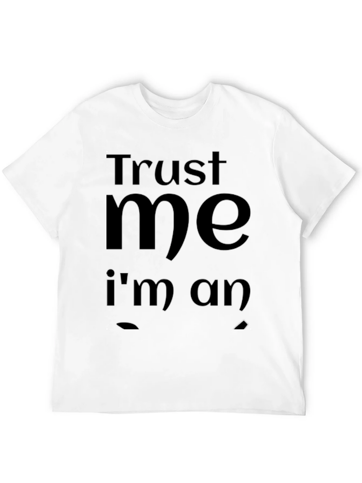 Trust Me Im an... Black T-Shirt product image 3