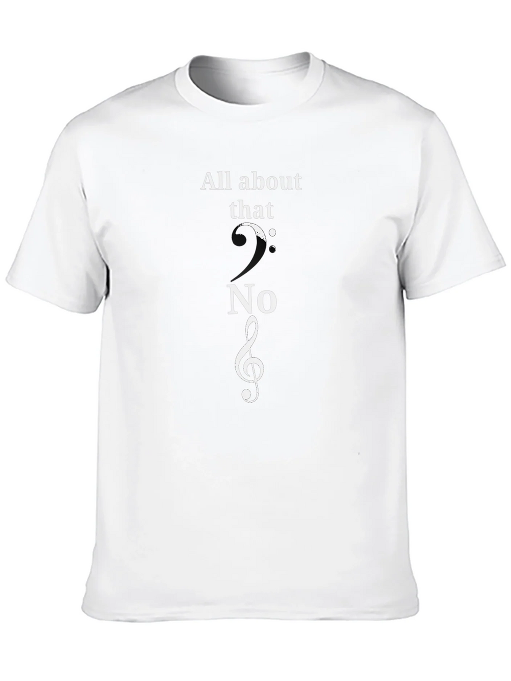 All About That Treble Clef Music T-Shirt product image 2