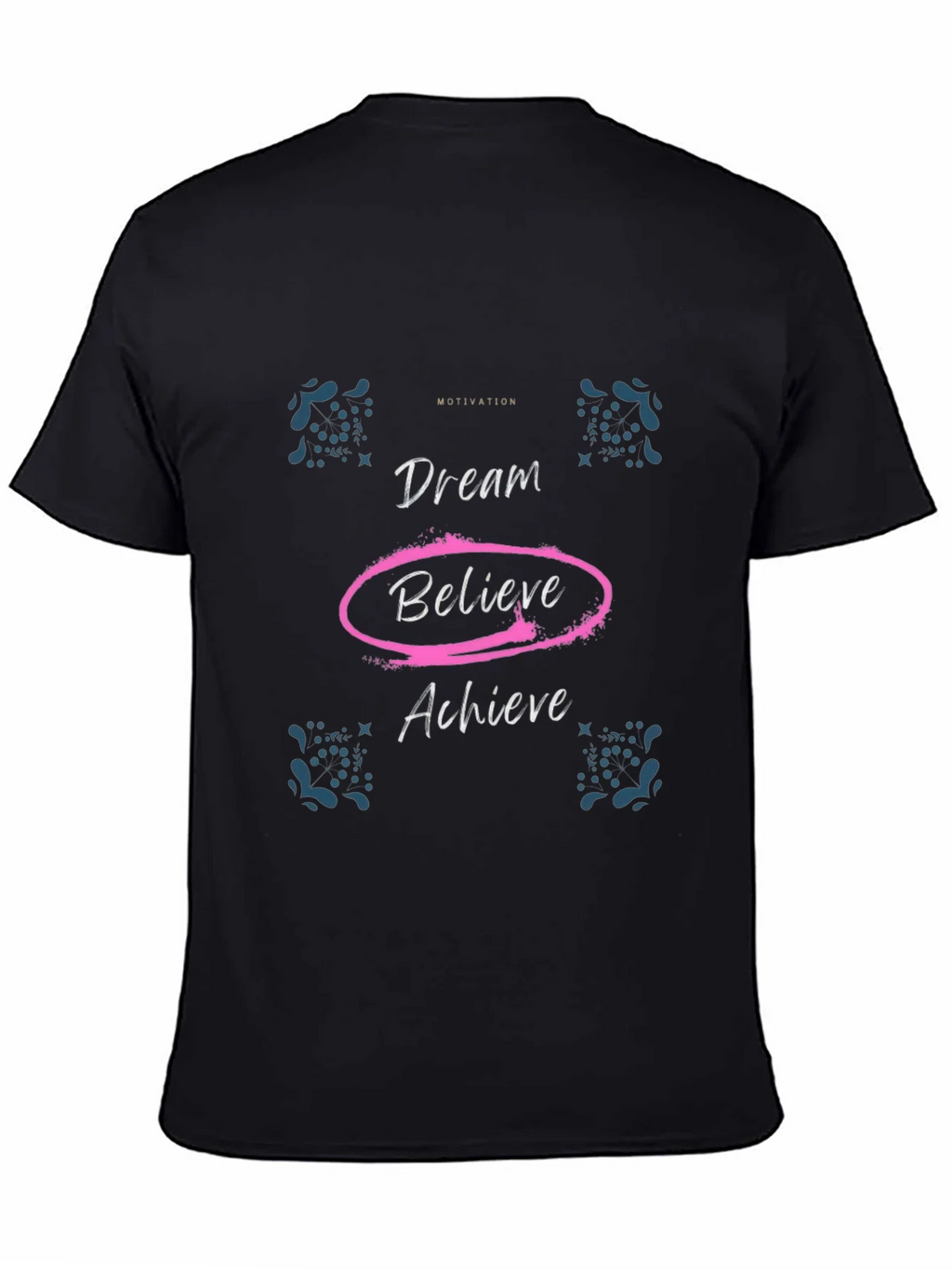 Motivational Dream Believe Achieve Black T-Shirt product image 7