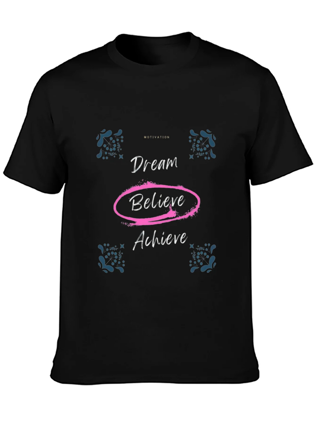 Motivational Dream Believe Achieve Black T-Shirt product image 6