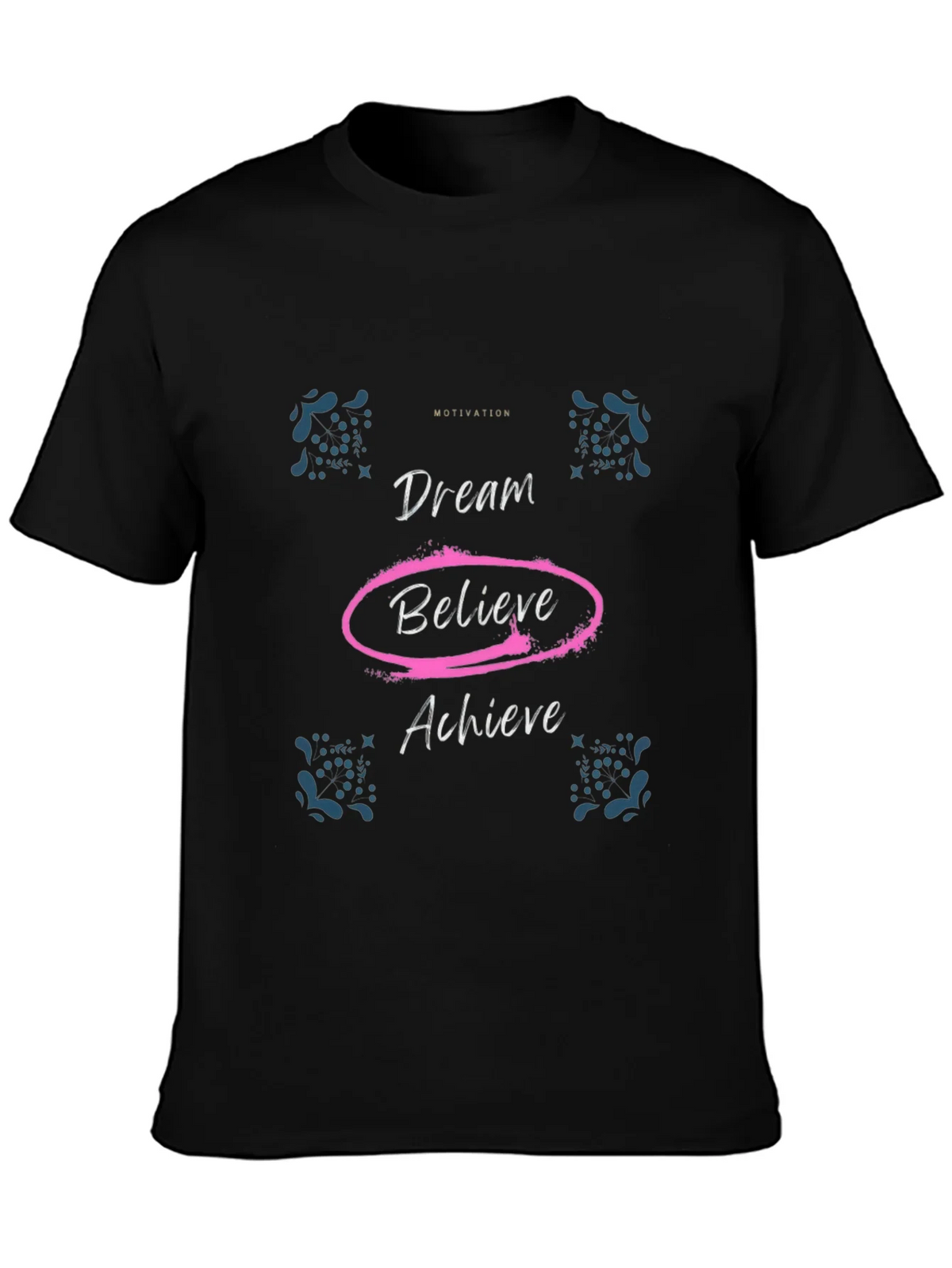 Motivational Dream Believe Achieve Black T-Shirt product image 6