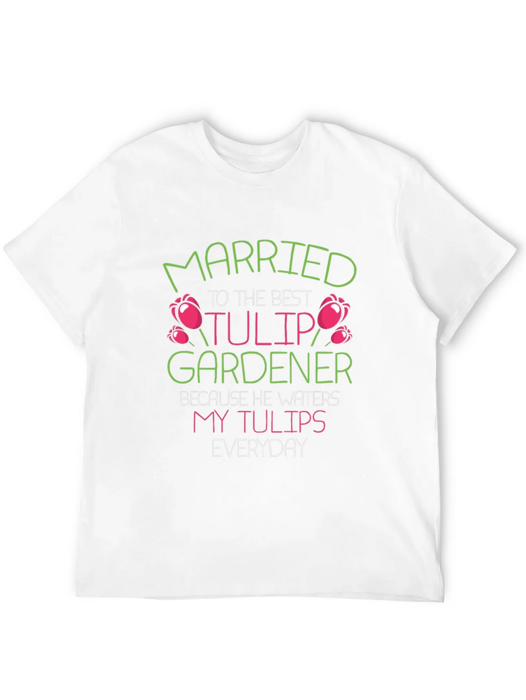 Married to the Best Tulip Gardener T-Shirt product image 3
