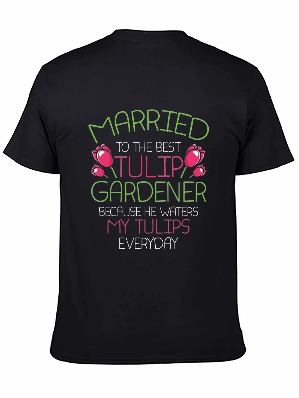Married to the Best Tulip Gardener T-Shirt product image 7