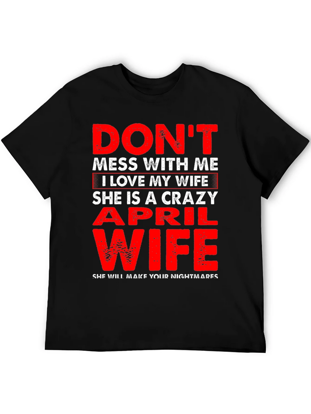 Dont Mess With Me April Wife T-Shirt product image 8