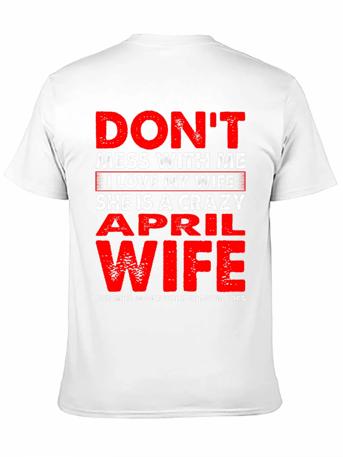 Dont Mess With Me April Wife T-Shirt product image 2