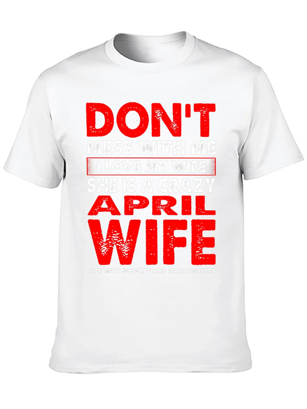 Dont Mess With Me April Wife T-Shirt product image 12