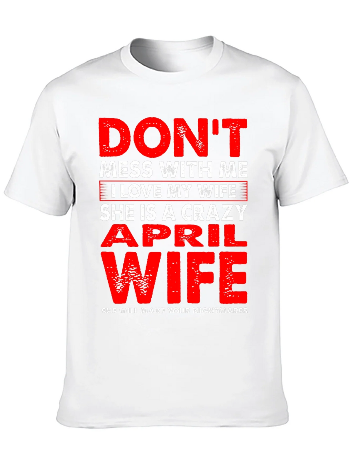 Dont Mess With Me April Wife T-Shirt product image 12