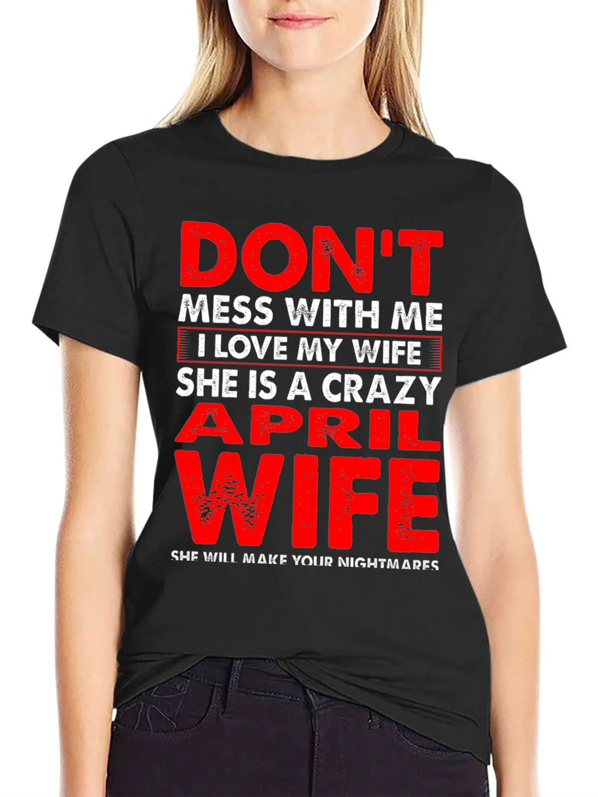 Dont Mess With Me April Wife T-Shirt product image 5