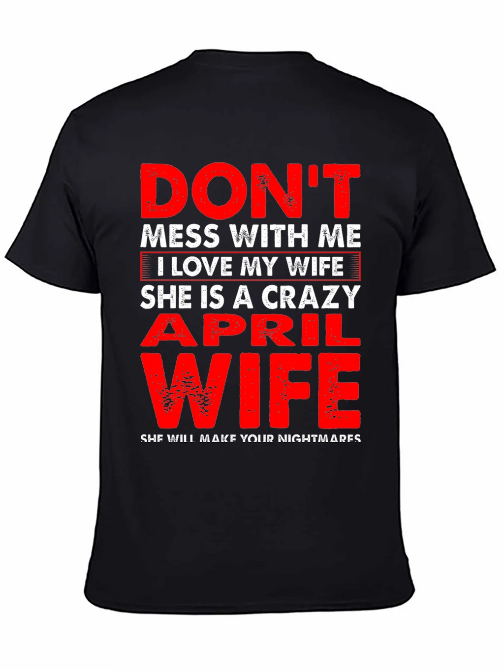 Dont Mess With Me April Wife T-Shirt product image 7