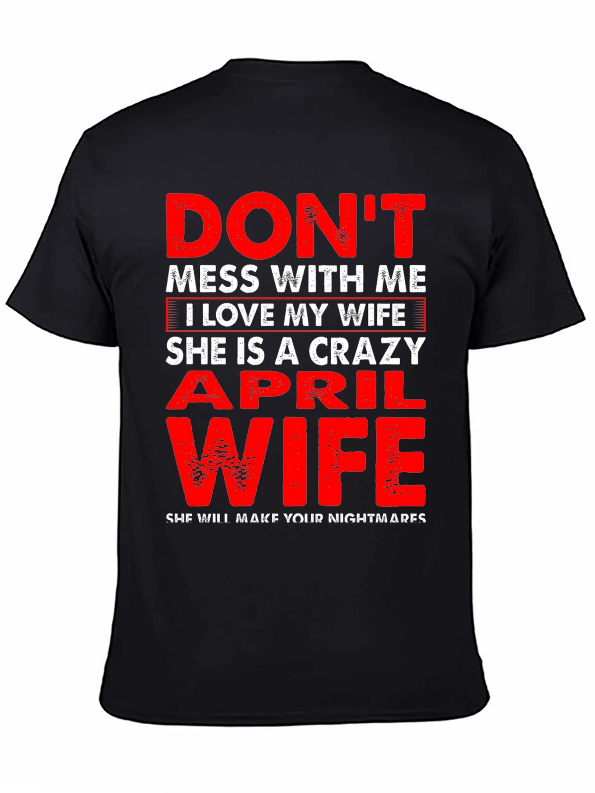 Dont Mess With Me April Wife T-Shirt product image 7