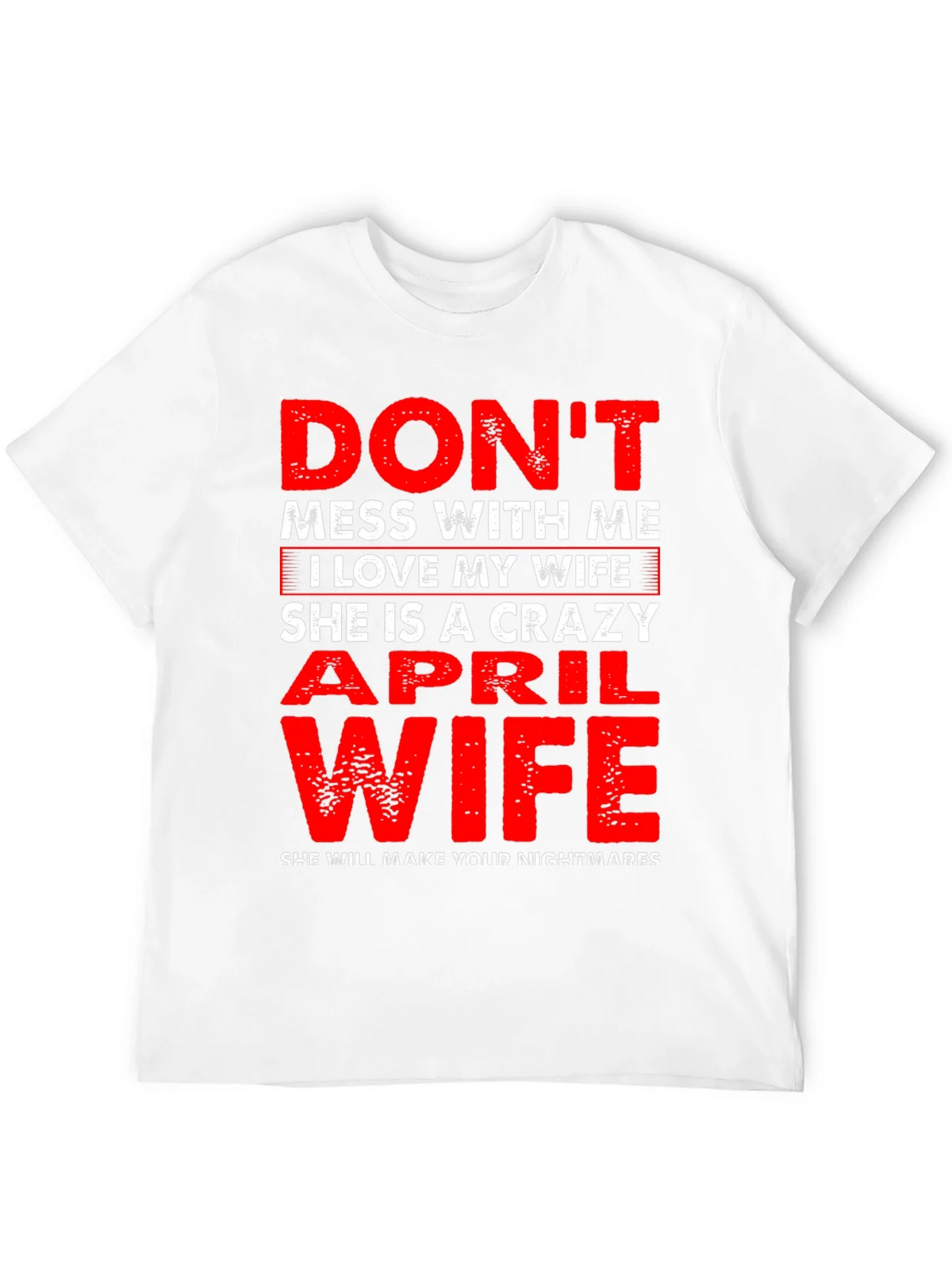 Dont Mess With Me April Wife T-Shirt product image 3