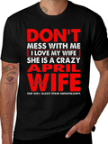 Dont Mess With Me April Wife T-Shirt product image 1