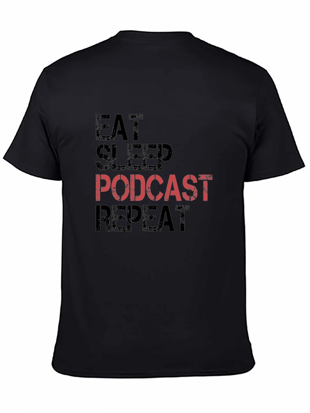 Eat Sleep Podcast Repeat Black T-Shirt product image 7