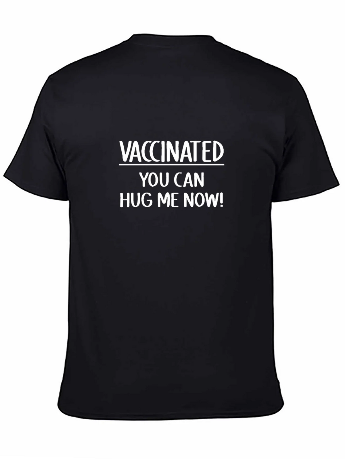 Vaccinated Hug Me Now T-Shirt - Black product image 7