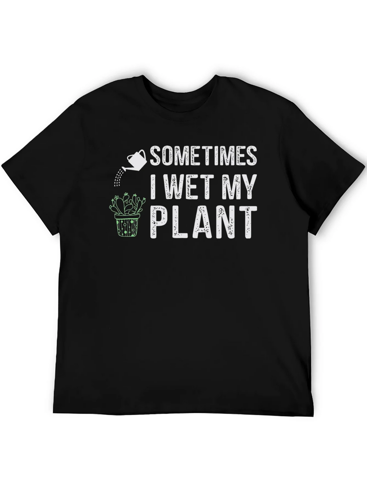 Funny Plant Lover T-Shirt - I Wet My product image 8