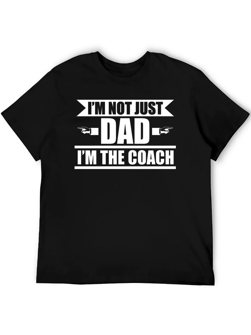 Im Not Just Dad Im The Coach T-Shirt product image 8