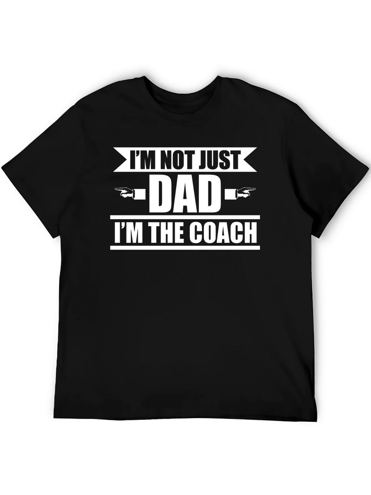 Im Not Just Dad Im The Coach T-Shirt product image 8
