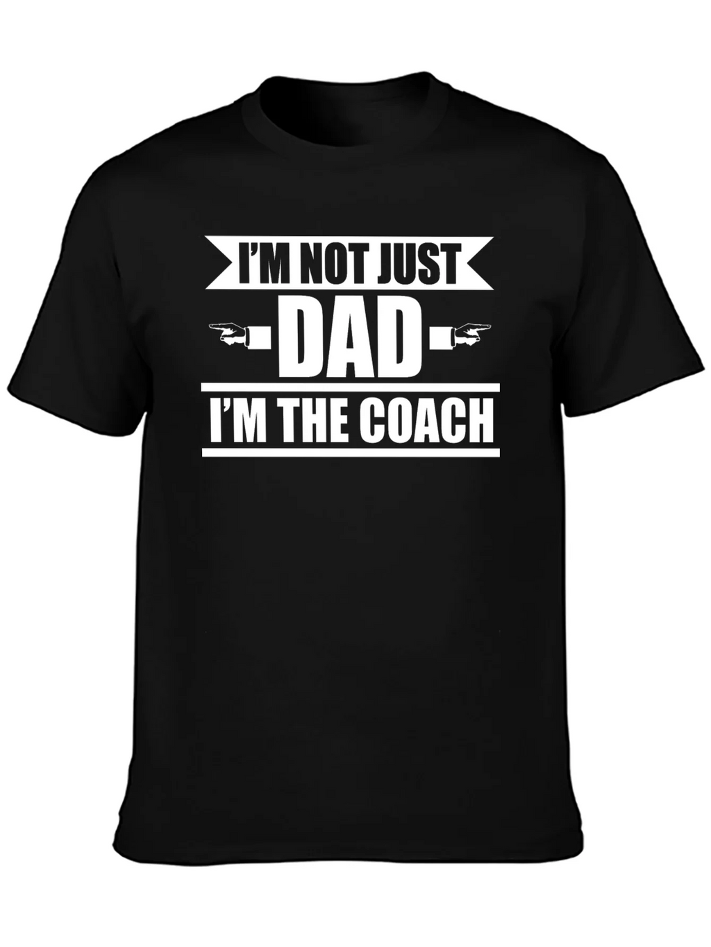 Im Not Just Dad Im The Coach T-Shirt product image 6