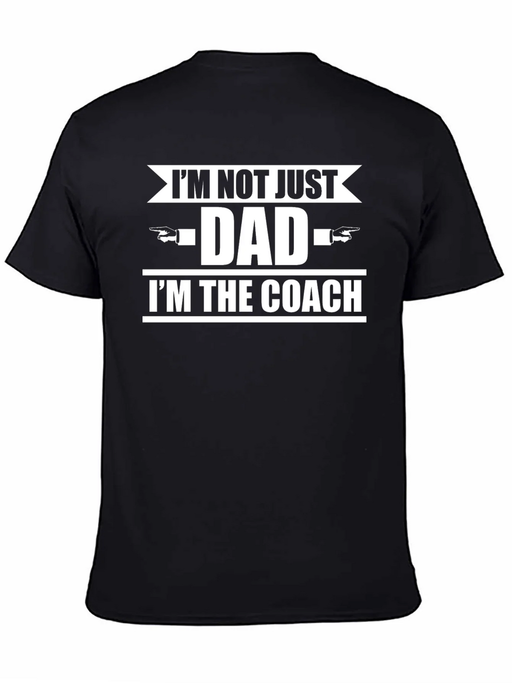 Im Not Just Dad Im The Coach T-Shirt product image 7