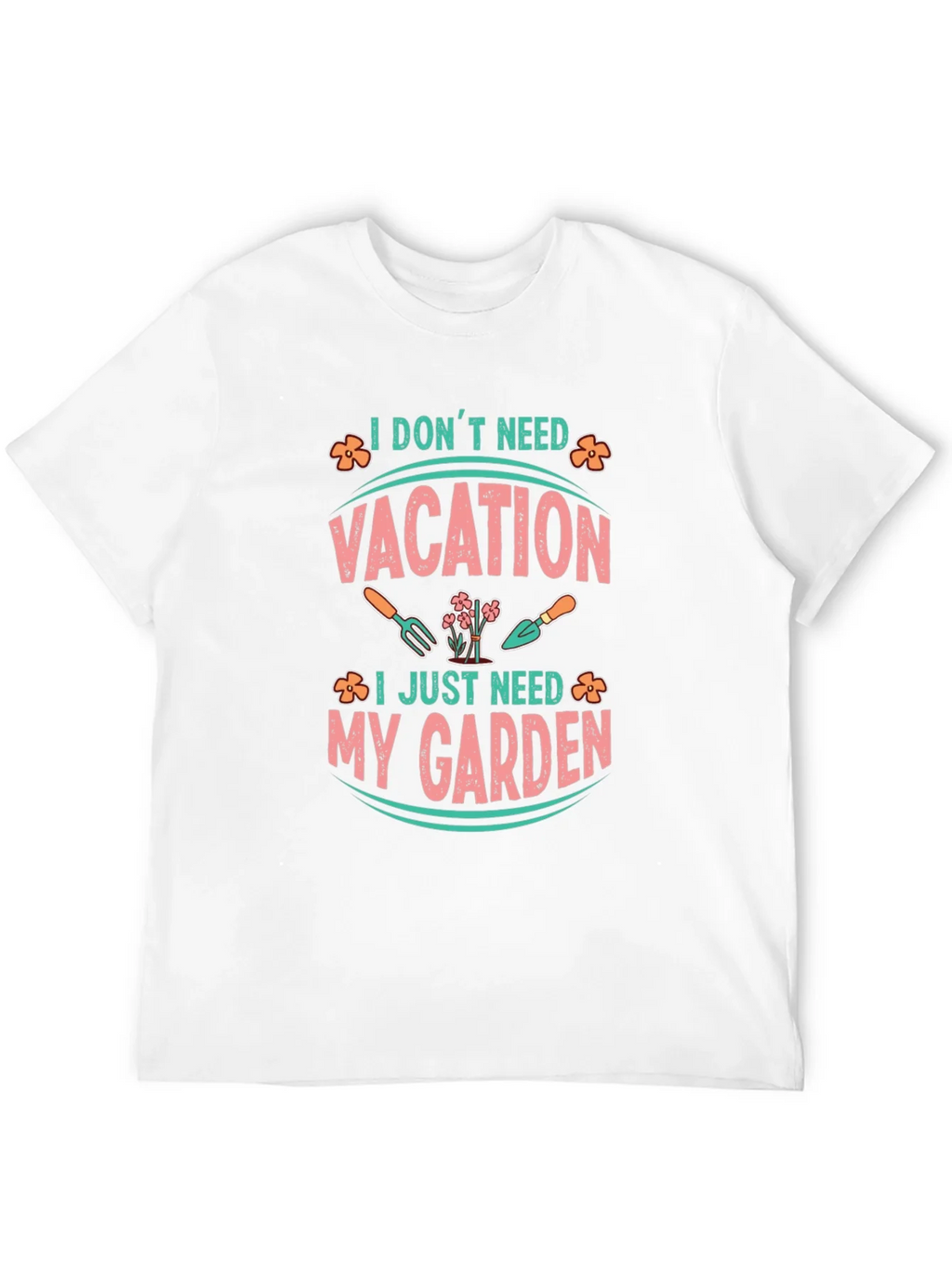 I Dont Need Vacation Gardening T-Shirt product image 3