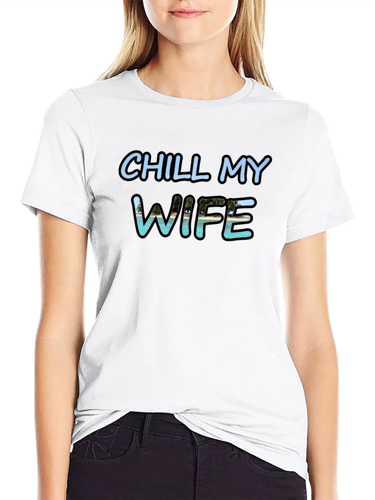 Chill My Wife T-Shirt Black Graphic Tee product image 11