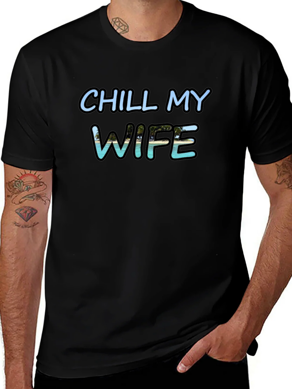 Chill My Wife T-Shirt Black Graphic Tee product image 1