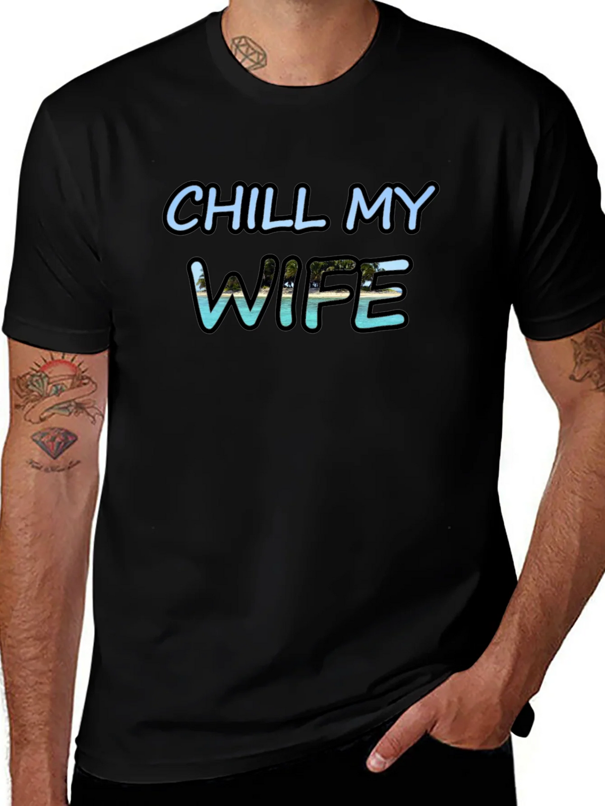 Chill My Wife T-Shirt Black Graphic Tee product image 1