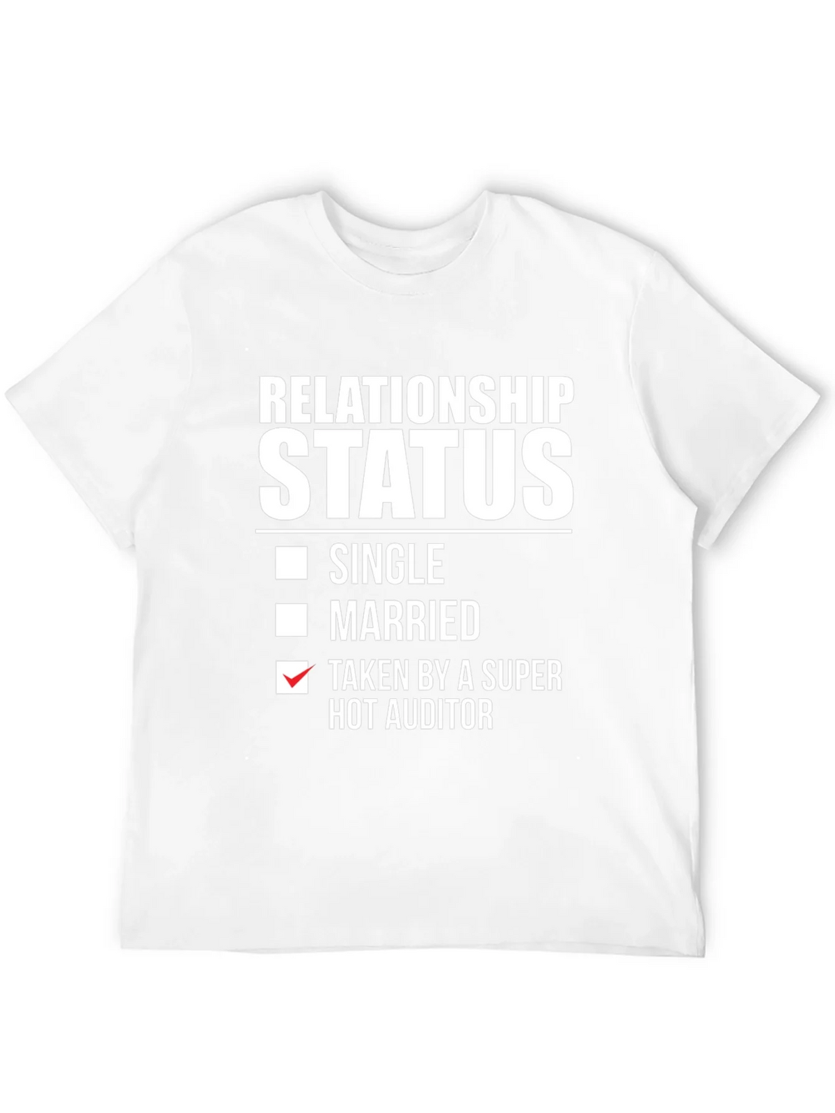 Relationship Status: Taken by a Super Hot Auditor T-Shirt product image 3