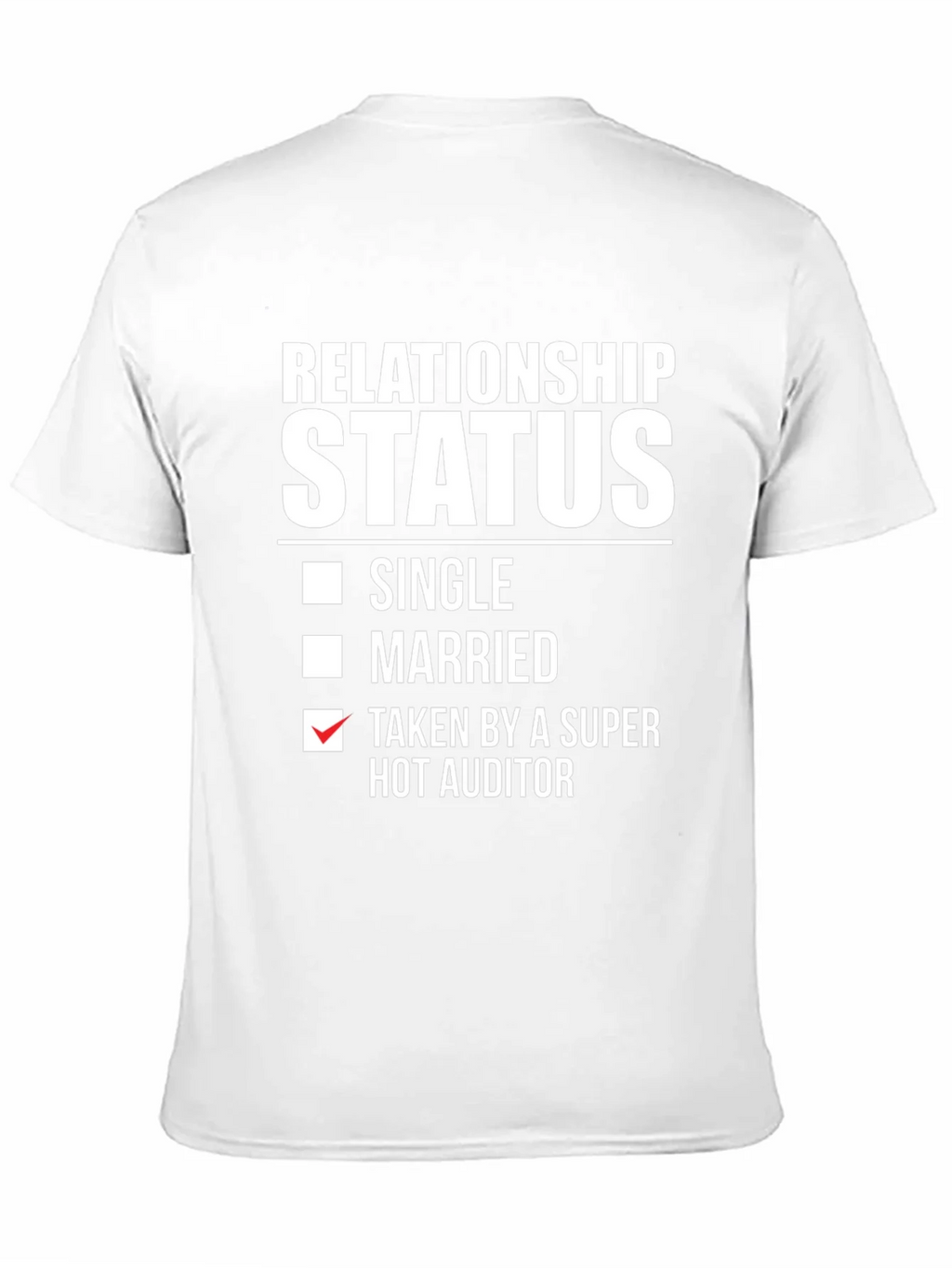 Relationship Status: Taken by a Super Hot Auditor T-Shirt product image 2