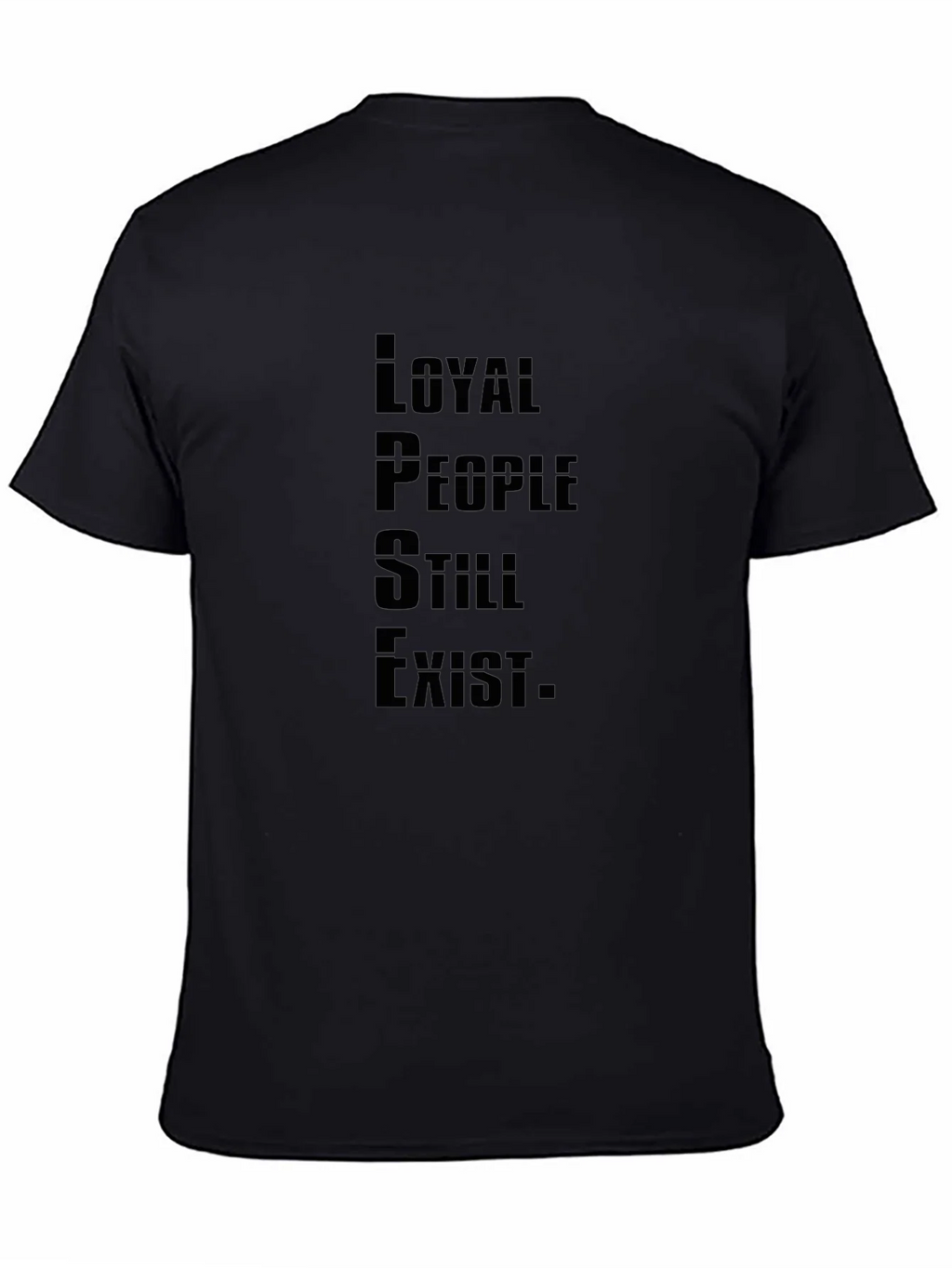Loyal People Exist Graphic Tee product image 7