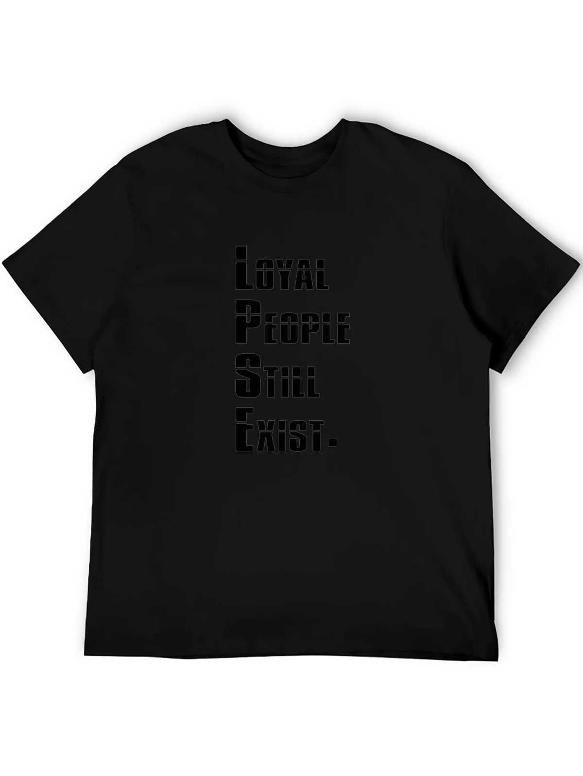Loyal People Exist Graphic Tee product image 8