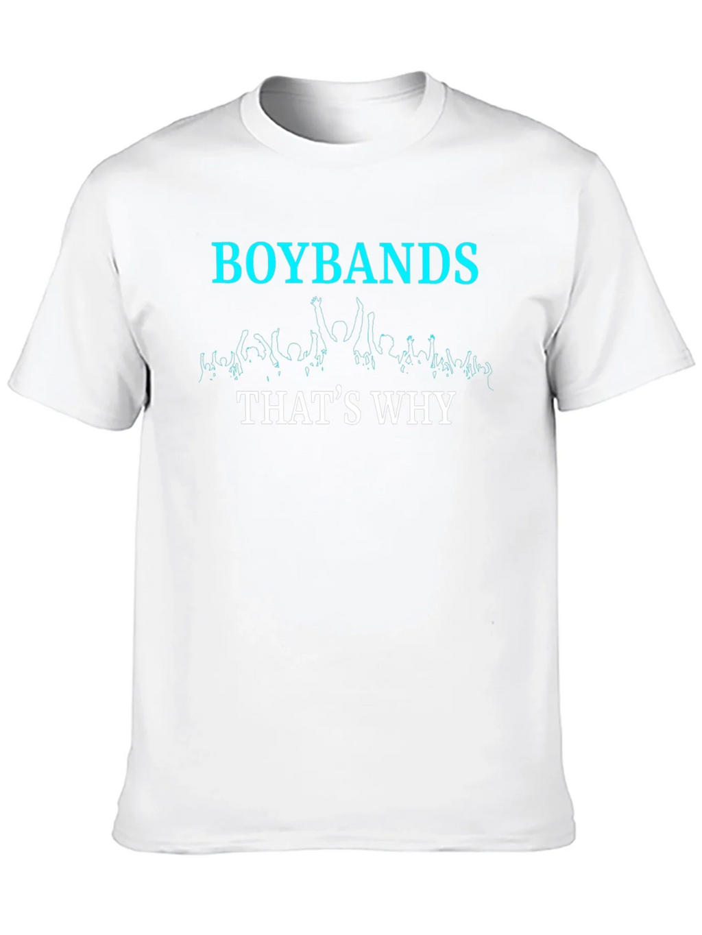 Boybands Thats Why Graphic T-Shirt product image 12
