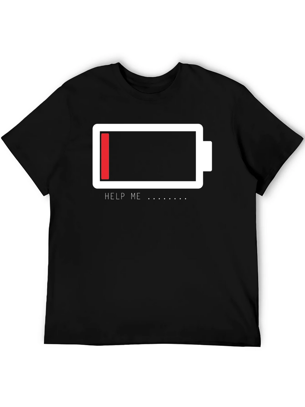 Low Battery Graphic Tee - Help Me Funny T-Shirt product image 8