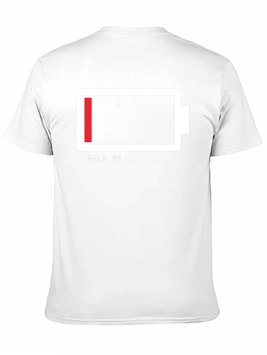 Low Battery Graphic Tee - Help Me Funny T-Shirt product image 2