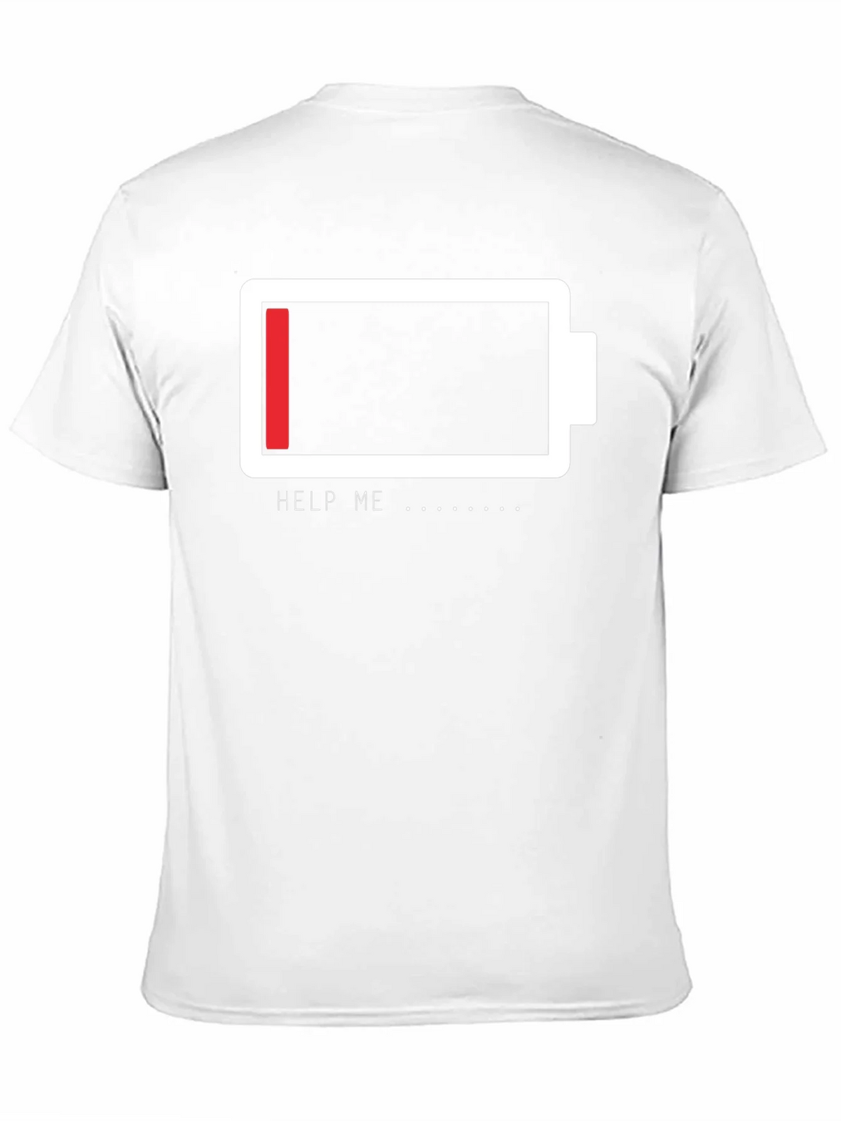 Low Battery Graphic Tee - Help Me Funny T-Shirt product image 2