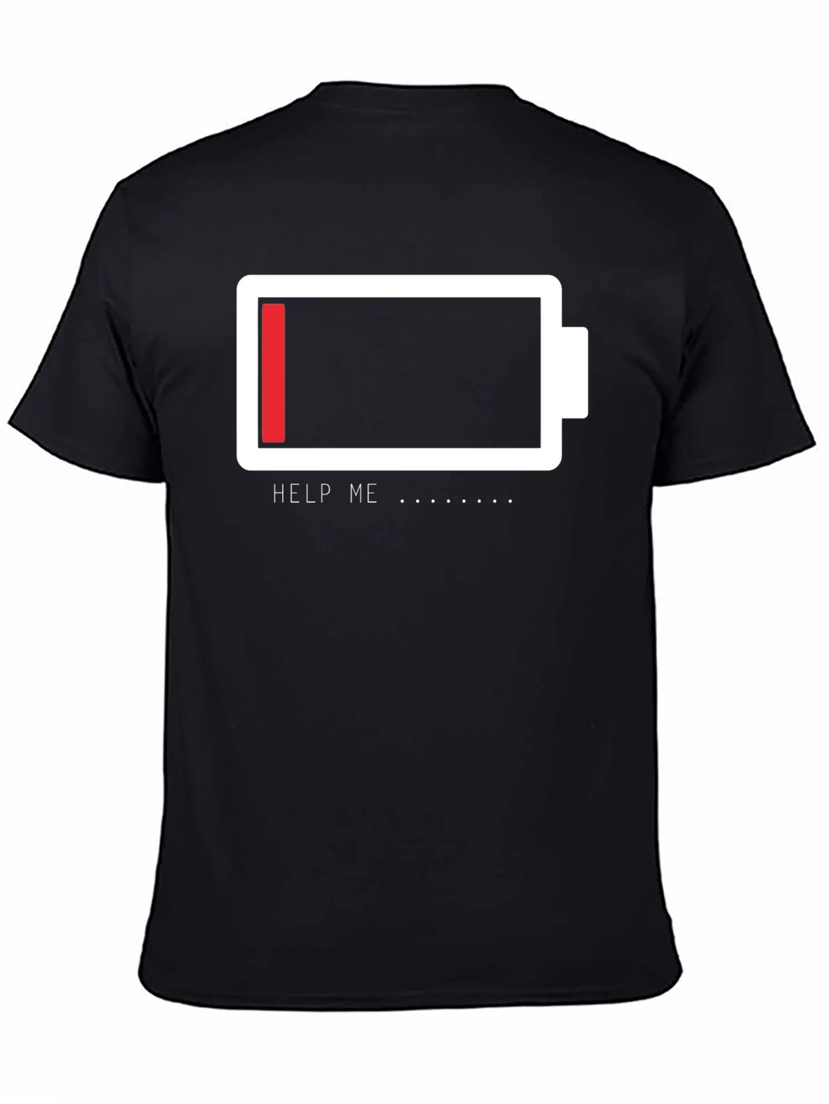 Low Battery Graphic Tee - Help Me Funny T-Shirt product image 7
