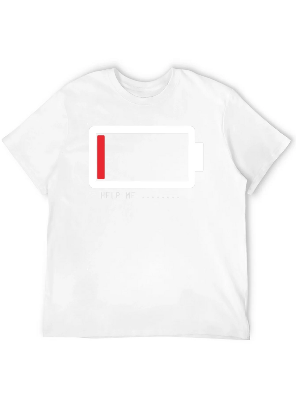 Low Battery Graphic Tee - Help Me Funny T-Shirt product image 3
